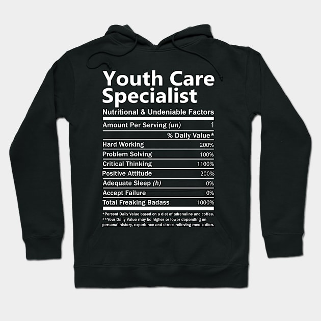 Youth Care Specialist T Shirt - Nutritional and Undeniable Factors Gift Item Tee Hoodie by Ryalgi